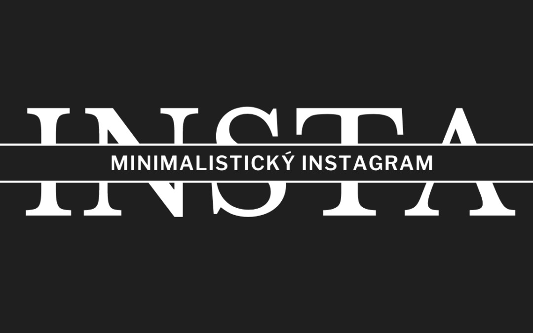 MasterClass: Minimalistický Instagram