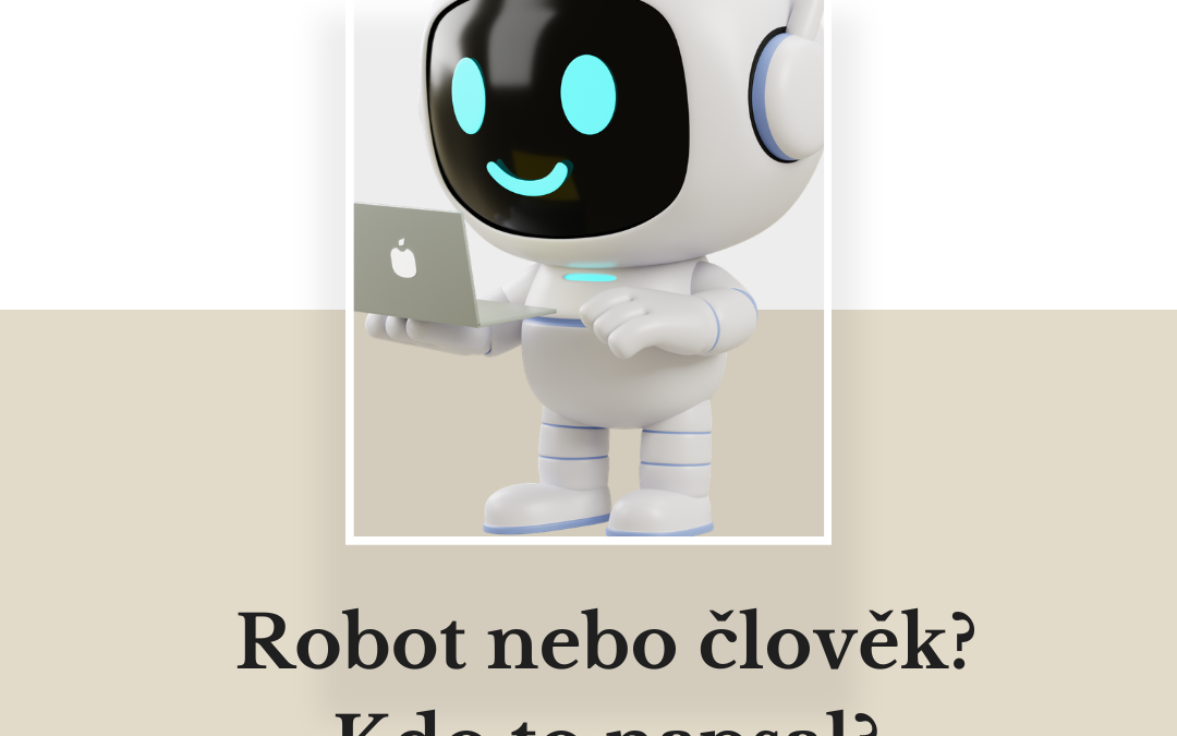 Jak zajistit, aby Chat GPT zněl jako člověk a ne jako robot 🤖?